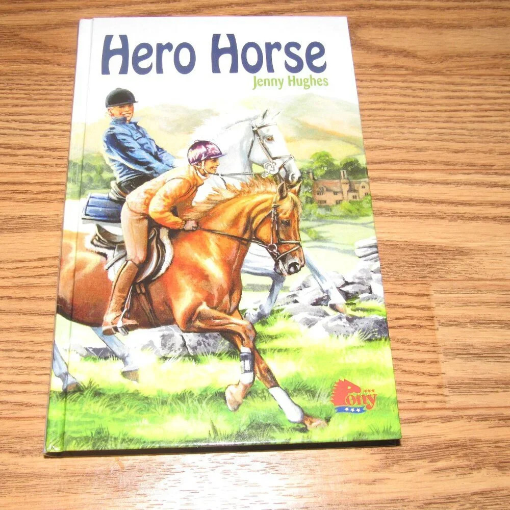 “HERO HORSE” Pony Club Hardcover Kids Book by Jenny Hughes